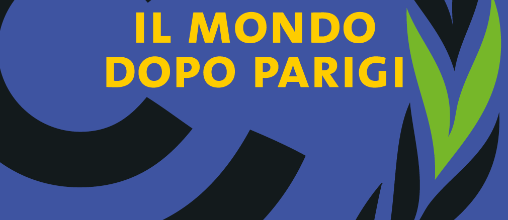 Il mondo dopo Parigi Cop 21